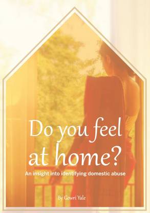Do you feel at home?  - An insight into identifying domestic abuse