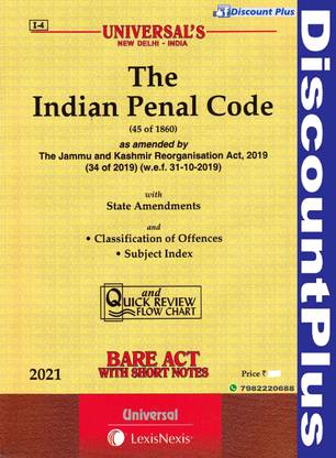 BARE ACT WITH SHORT NOTES The Indian Penal Code