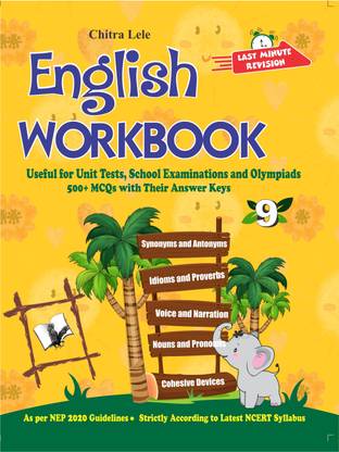 English Workbook Class 9  - Useful for Unit Tests, School Examinations and Olympiads