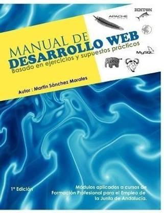 Manual de Desarrollo Web basado en ejercicios y supuestos practicos.