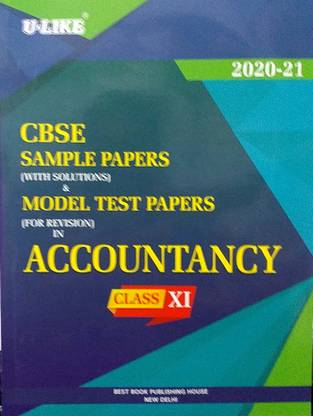 U Like Class 11 Accountancy CBSE Sample Papers With Solutions & Model Test Papers For Revision Based On CBSE / NCERT Syllabus