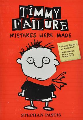 Timmy Failure-Mistakes Were Made (Book #1)