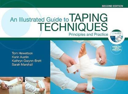 An Illustrated Guide to Taping Techniques  - Principles and Practice
