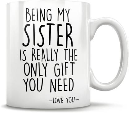 JAIPURART Sister gifts, funny sister gift, sister mug, sister coffee mug, sister gift idea, sister birthday gift, best sister mug, sister's day gift idea Ceramic Coffee/Milk/Tea Ceramic Coffee Mug
