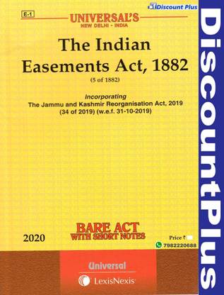 BARE ACT WITH SHORT NOTES The Indian Easements Act, 1882 Universal LexisNexis