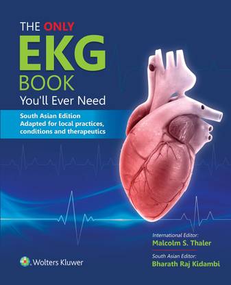 The Only EKG Book You'll Ever Need South Asian Edition