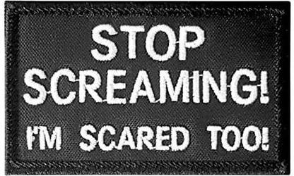 Legeeon Stop Screaming I am Sca Too US USA Army Tactical Morale Fastener Cap Patch