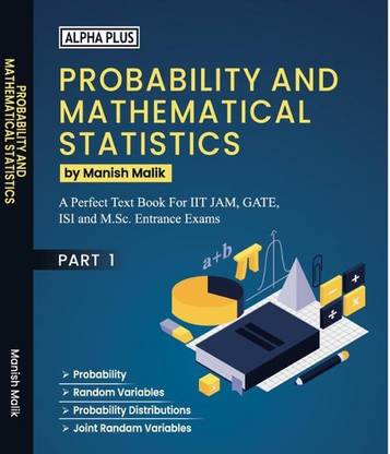 Probability and Mathematical Statistics by Manish Malik