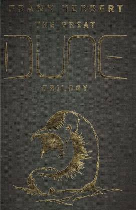 The Great Dune Trilogy: Dune, Dune Messiah, Children of Dune