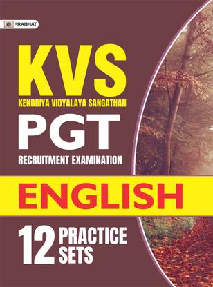Kvs Pgt Recruitment Examination English (12 Practice Sets)  - Revised and Updated Syllabus 2022-2023 | Recommended Book for Best Performance in KVS PRT (KVS Primary Teacher Exam 2023)