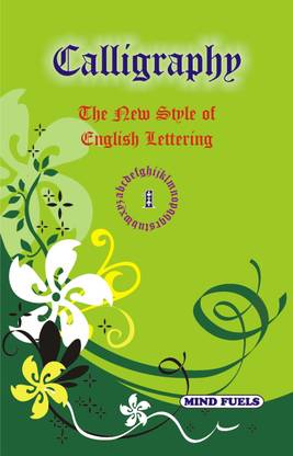 Calligraphy:The New Style of English Lettering Vol.-1