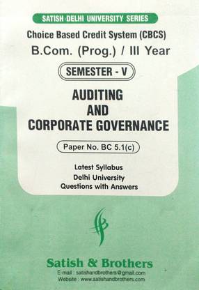 SatishDelhi University CBCS B .Com Programme 3rd Year Auditing And Corporate Governance Paper No.BC 5.1c Semester 5 Previous Years Papers
