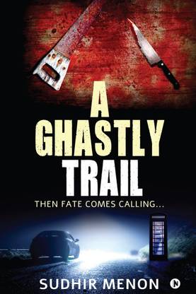 A Ghastly Trail  - Then Fate Comes Calling...