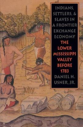 Indians, Settlers, and Slaves in a Frontier Exchange Economy