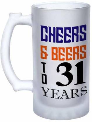 Cheers and Beers to 31 Years Funny Printed Glass