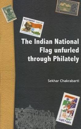 The Indian National Flag Unfurled Through Philately