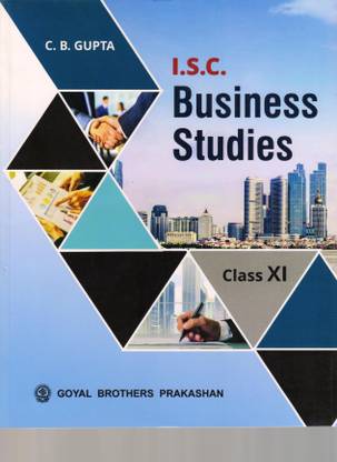 I.S.C.BUSINESS STUDIES CLASS XI C.B GUPTA