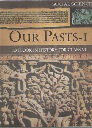 Social Science Our Pasts - 1 Text Book In History For Class Vi