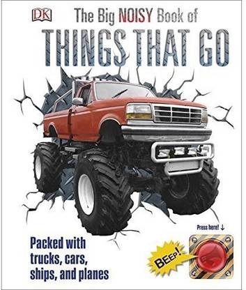 The Big Noisy Book of Things That Go