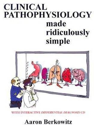 Clinical Pathophysiology Made Ridiculously Simple