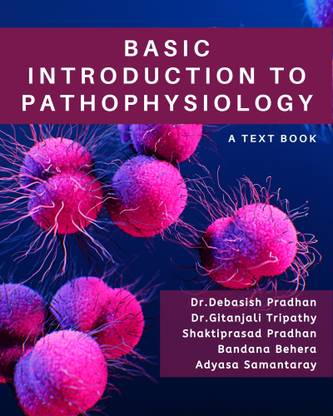 Basic Introduction to Pathophysiology : A Text Book