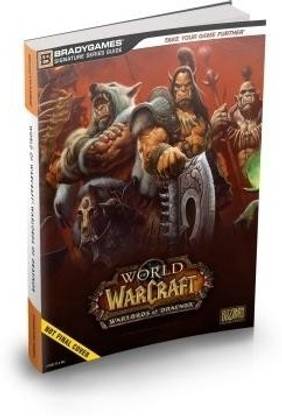 World of Warcraft Warlords of Draenor Signature Series Strategy Guide