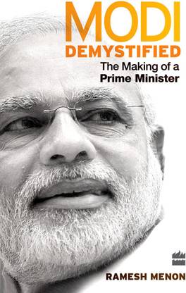 Modi Demystified: The Making of a Prime Minister