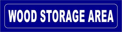 madhusigns WOOD STORAGE AREA Sign board in 3mm thick foam sheet (12" X 3") Emergency Sign