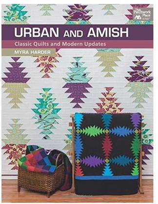 That Patchwork Place Urban and Amish: Classic Quilts and Modern Updates Book
