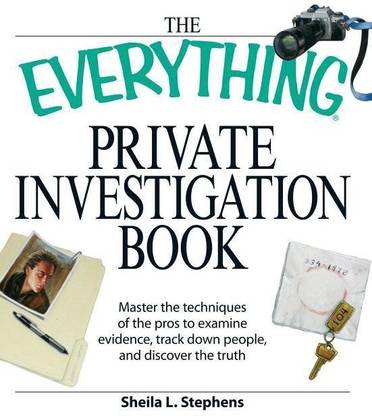 The Everything Private Investigation Book