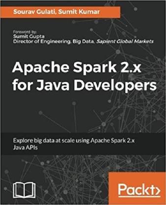 Apache Spark 2.x for Java Developers