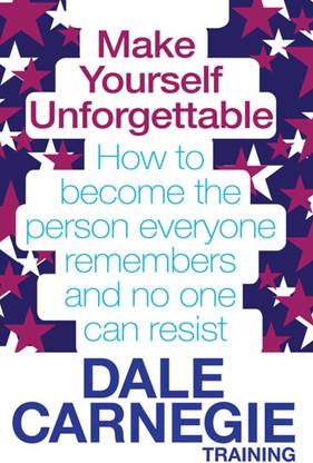 Make Yourself Unforgettable