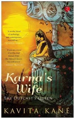 Karna's Wife  - The Outcast's Queen