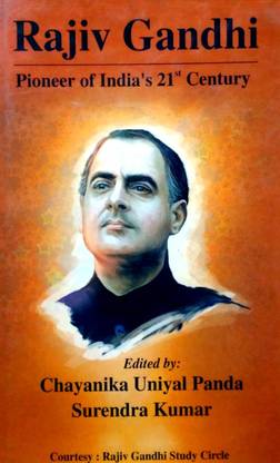 Rajiv Gandhi : Pioneer of India's 21st Century