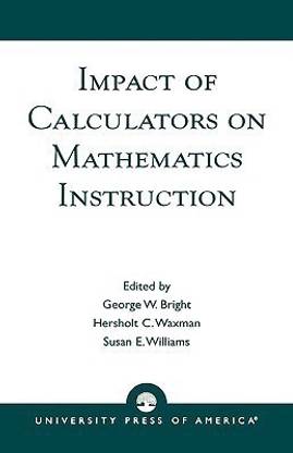 Impact of Calculators on Mathematics Instruction