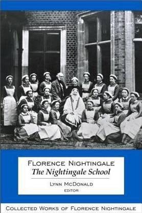 Florence Nightingale: the Nightingale School