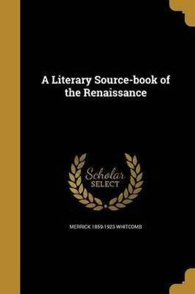 A Literary Source-Book of the Renaissance