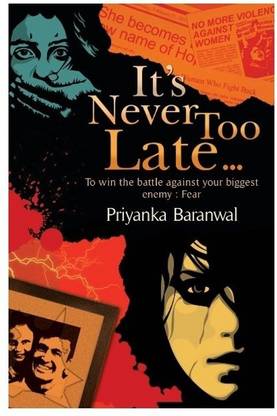 It's Never Too Late...  - To Win the Battle Against Your Biggest Enemy - Fear