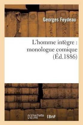 L'Homme Integre: Monologue Comique