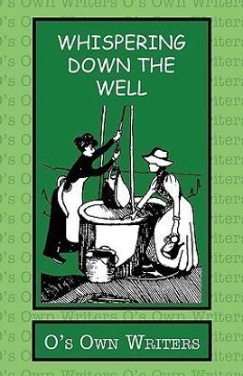 Whispering Down the Well