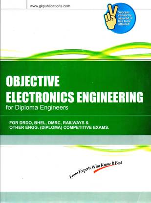 Objective Electronics Engg. for (Diploma) Competitive Exams.