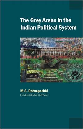 The Grey Areas in the Indian Political System