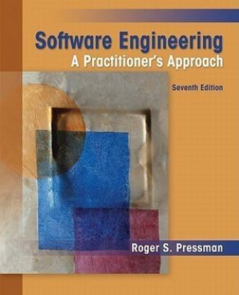 Software Engineering: A Practitioner's Approach  - A Practitioner's Approach