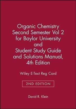 Organic Chemistry, 2e Volume 2 & Student Study Guide and Solutions Manual & Wiley E-Text Reg Card for Baylor University