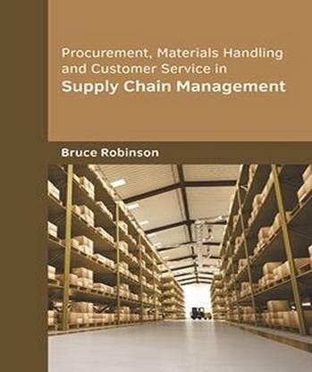 Procurement, Materials Handling and Customer Service in Supply Chain Management