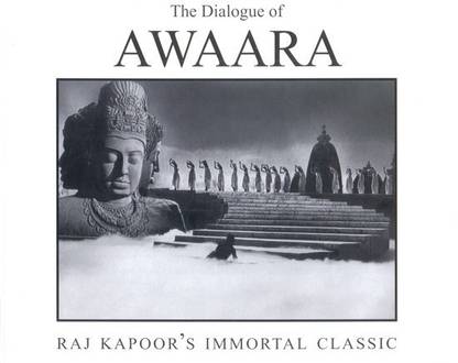 Dialogue Of: Awaara, The: Raj Kapoor's Immortal Classic