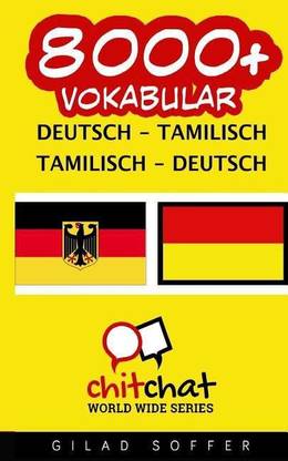 8000+ Deutsch - Tamilisch Tamilisch - Deutsch Vokabular