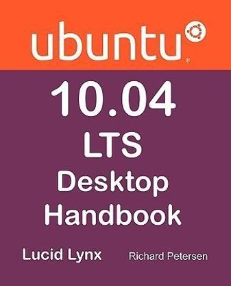 Ubuntu 10.04 LTS Desktop Handbook