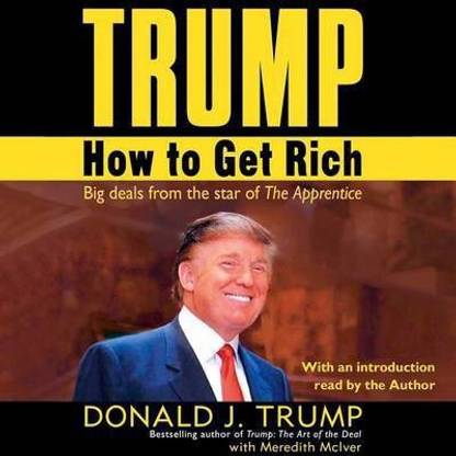 Trump: How to Get Rich