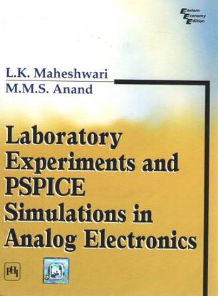 Laboratory Experiments and PSPICE Simulations in Analog Electronics